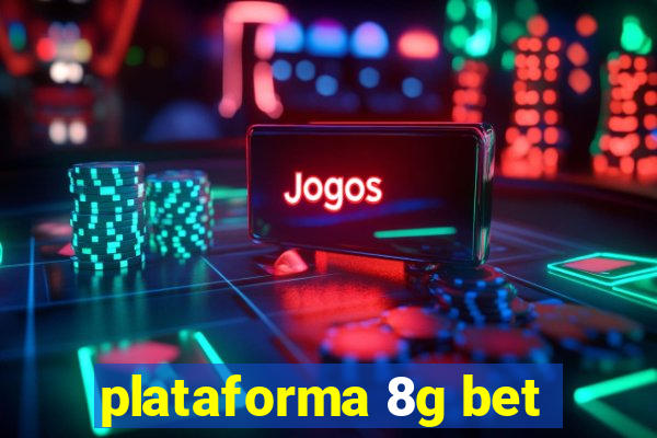 plataforma 8g bet